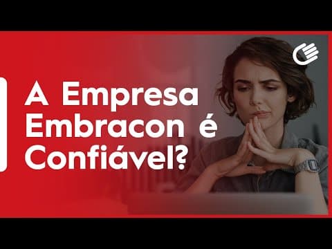 A Empresa Embracon é Confiável?