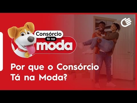 Por que o Consórcio tá na Moda?