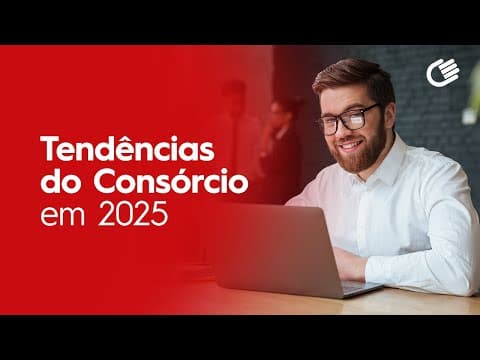 Tendências do consórcio em 2025