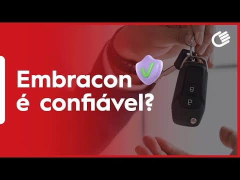 O Consórcio Embracon é Confiável?