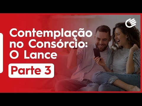 Contemplação no Consórcio Parte 3: O Lance