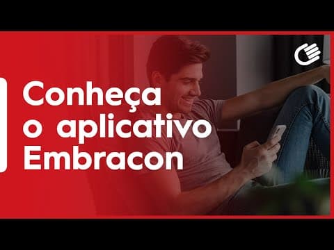 Conheça o Aplicativo Embracon - Como fazer o Primeiro Acesso